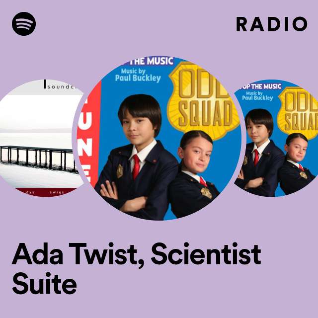 Ada Twist, Scientist Suite Radio