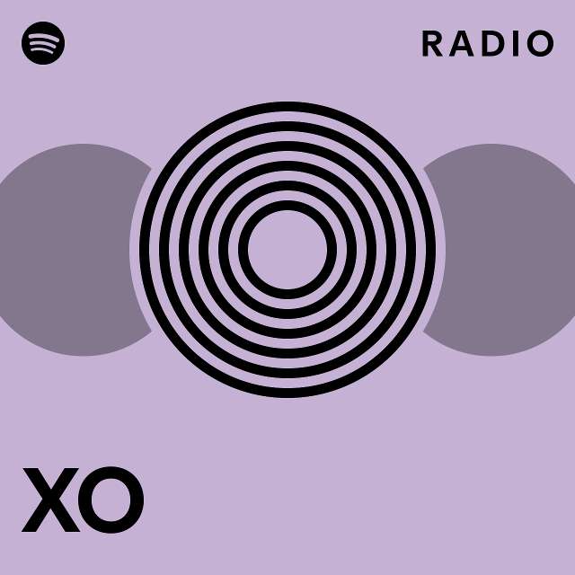 XO Radio - playlist by Spotify | Spotify