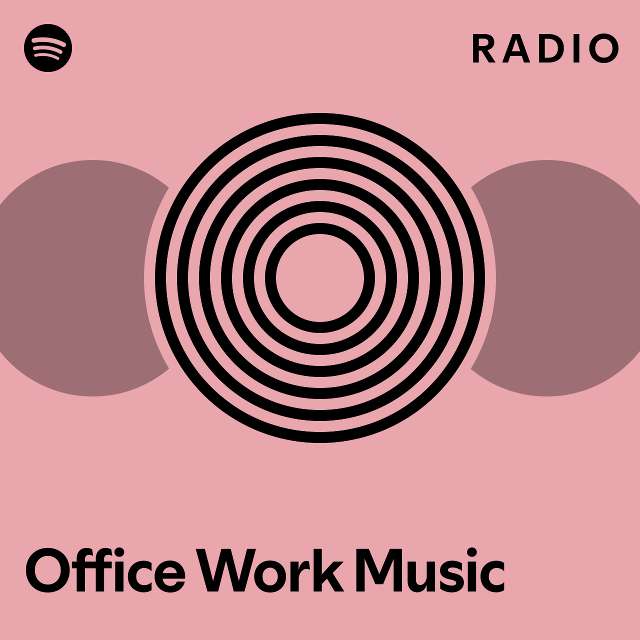 Office Work Music Radio Playlist By Spotify Spotify   En