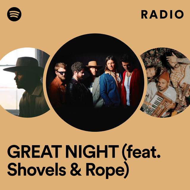 GREAT NIGHT (feat. Shovels & Rope) Radio