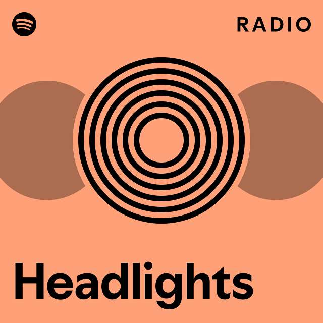 Headlights Radio playlist by Spotify Spotify