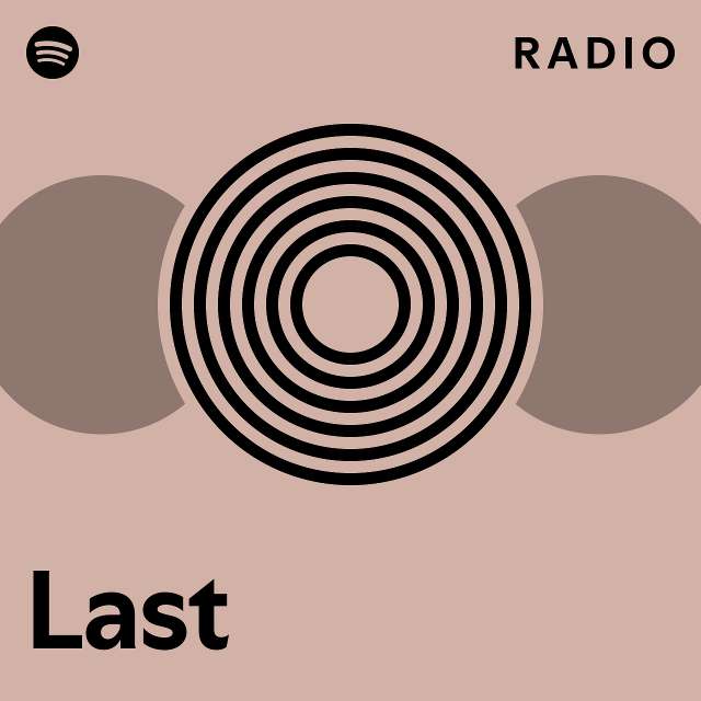 Last Radio - playlist by Spotify | Spotify