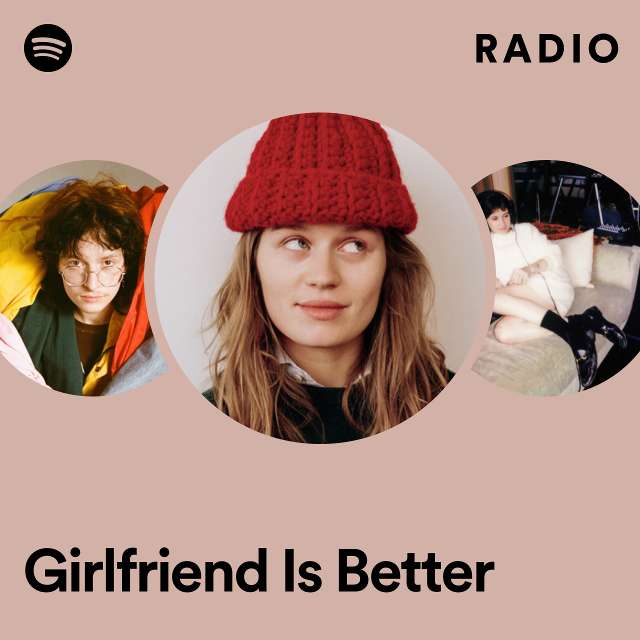 Girlfriend Is Better Radio