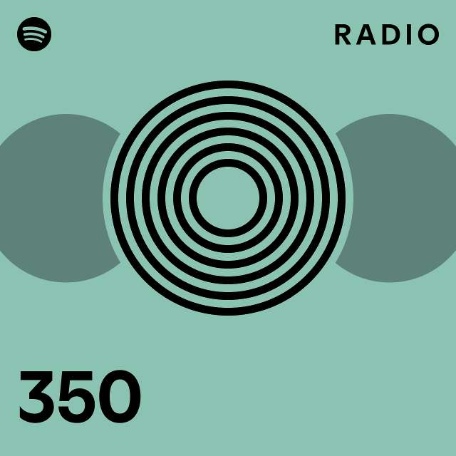 350 Radio - playlist by Spotify | Spotify