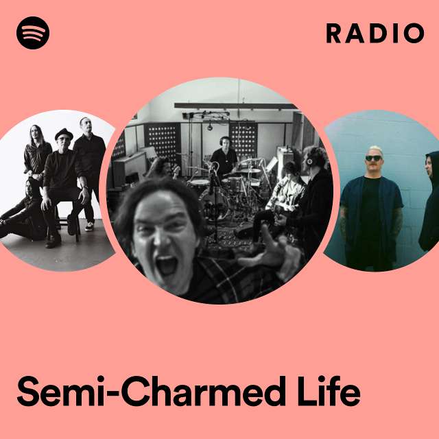Semi-Charmed Life Radio