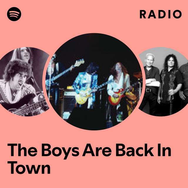 The Boys Are Back In Town Radio