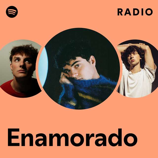 Enamorado Radio - playlist by Spotify | Spotify