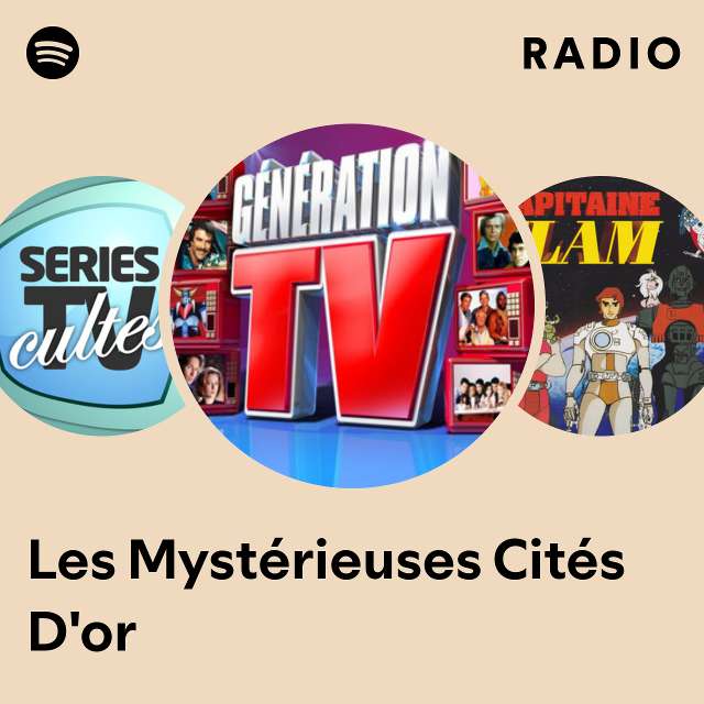 Les Mystérieuses Cités D'or Radio