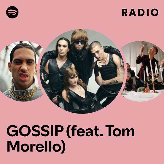 GOSSIP (feat. Tom Morello) Radio