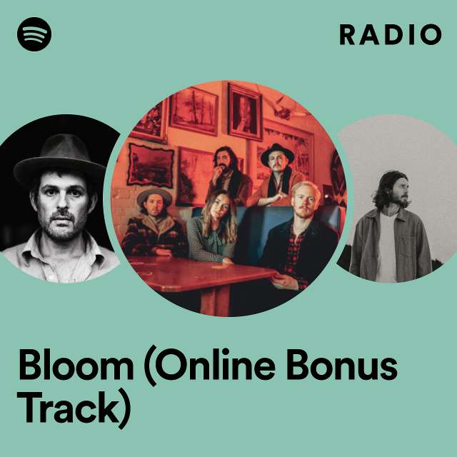 Bloom (Online Bonus Track) Radio