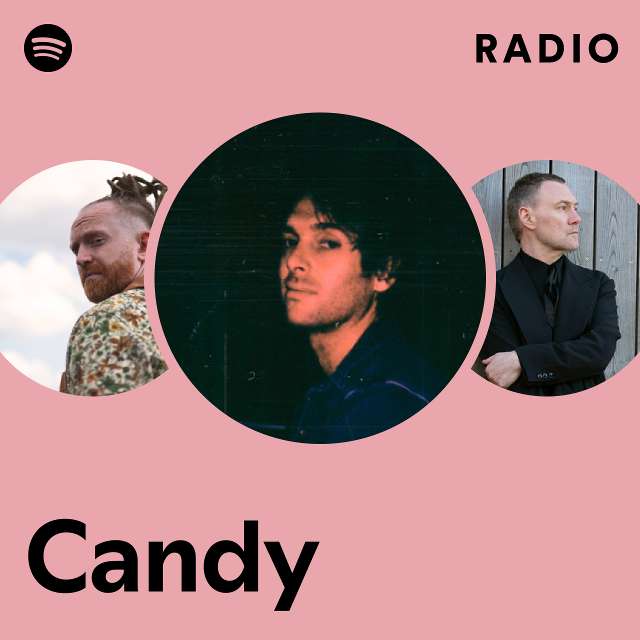 Candy Radio Playlist By Spotify Spotify 