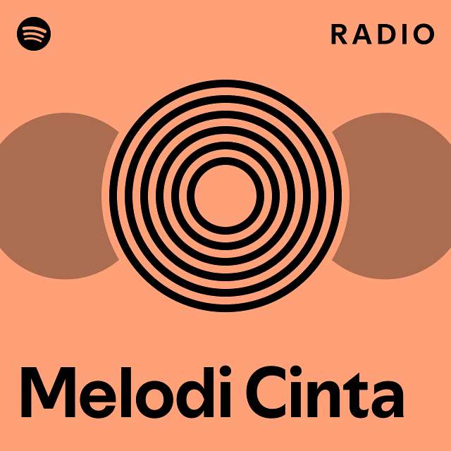 Melodi Cinta Radio Playlist By Spotify Spotify