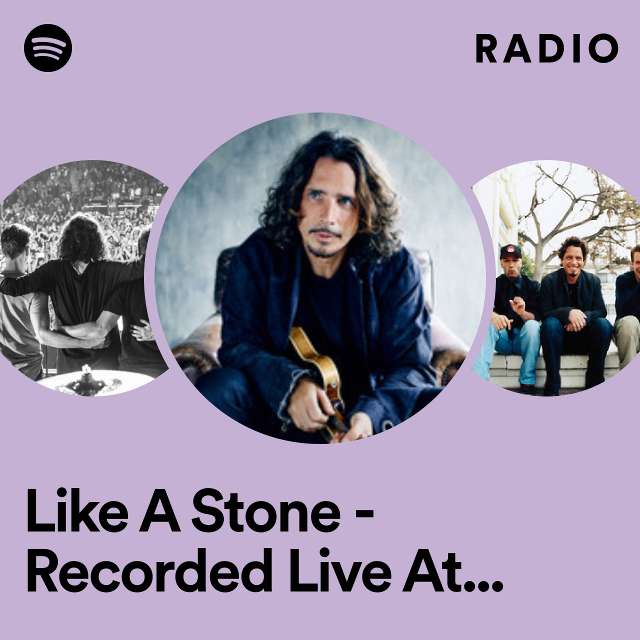 Like A Stone - Recorded Live At Queen Elizabeth Theatre, Toronto, ON on April 20, 2011 Radio