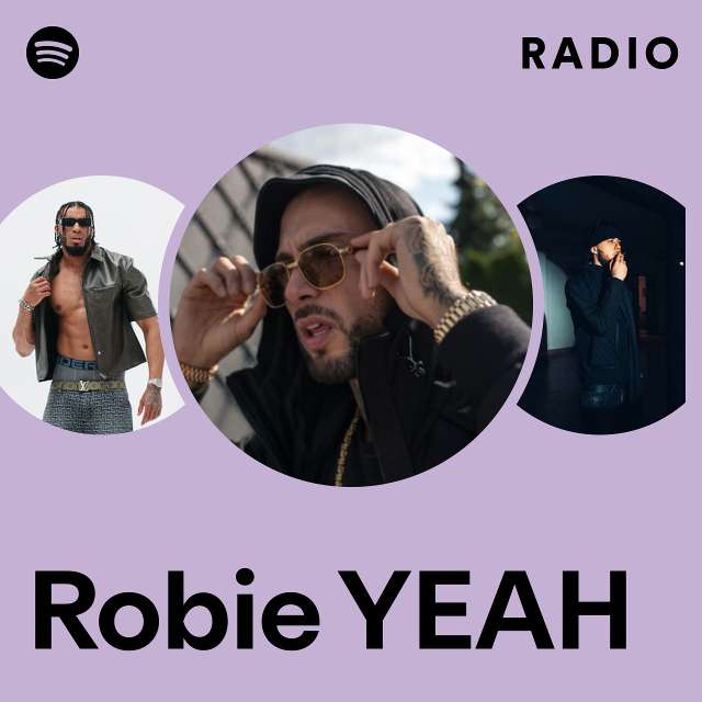 Robie YEAH Radio - playlist by Spotify | Spotify