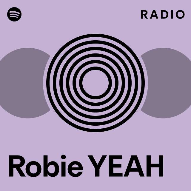 Robie YEAH Radio - playlist by Spotify | Spotify