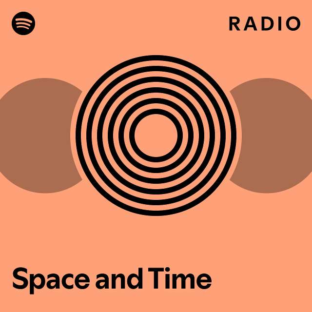 Space and Time Radio - playlist by Spotify | Spotify