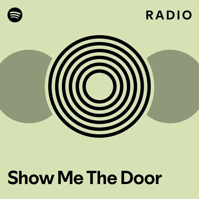 show-me-the-door-radio-playlist-by-spotify-spotify