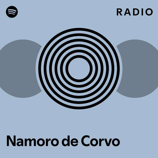 Namoro de Corvo Radio - playlist by Spotify | Spotify