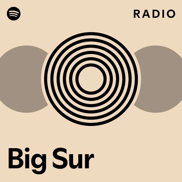 Big Sur Radio playlist by Spotify Spotify