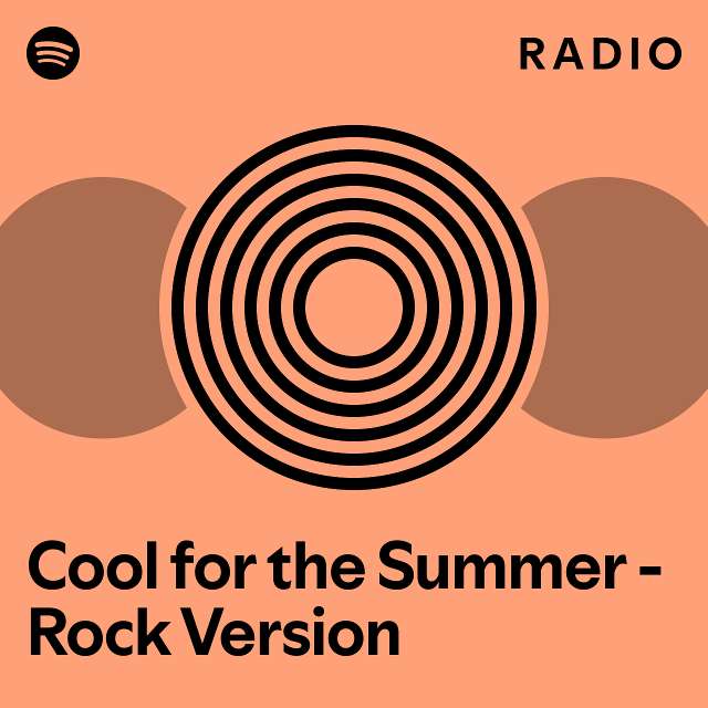Cool for the Summer - Rock Version Radio - playlist by Spotify | Spotify