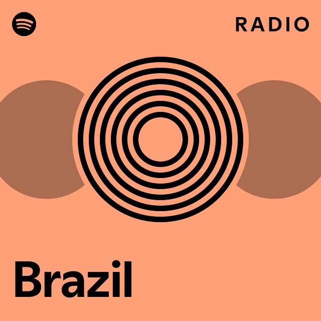 Brazil Radio playlist by Spotify Spotify