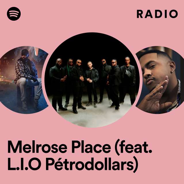Melrose Place (feat. L.I.O Pétrodollars) Radio