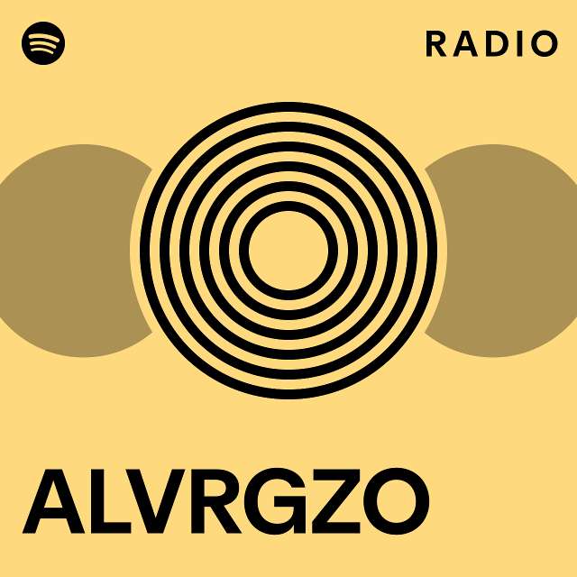 ALVRGZO Radio - playlist by Spotify | Spotify