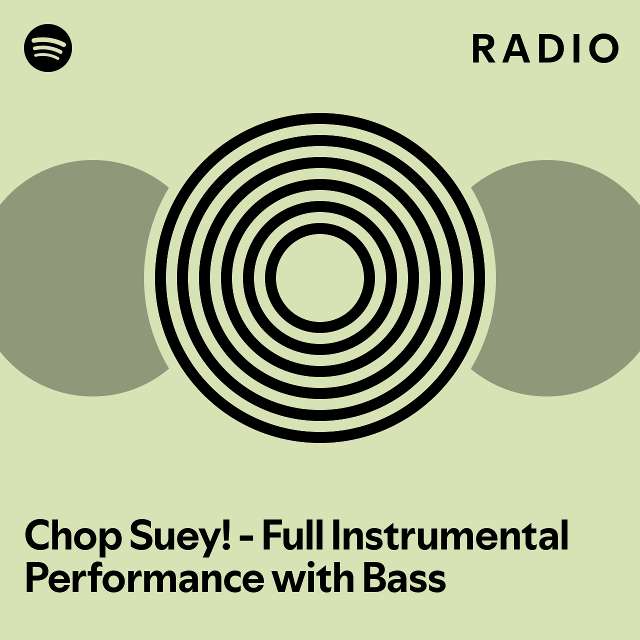 Chop Suey! - Full Instrumental Performance with Bass Radio - playlist ...