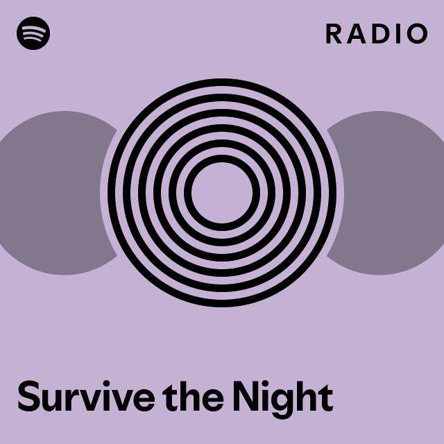 Survive the Night Radio - playlist by Spotify | Spotify