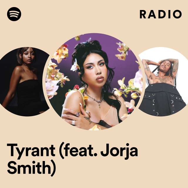 Tyrant (feat. Jorja Smith) Radio