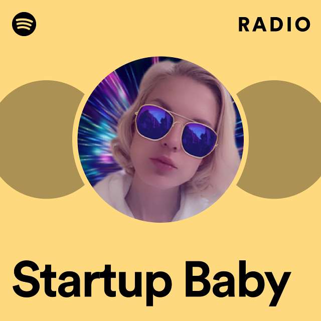 Startup Baby Radio