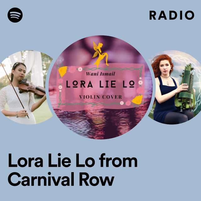Lora Lie Lo from Carnival Row Radio