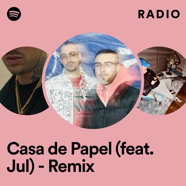 Casa de Papel (feat. Jul) - Remix Radio