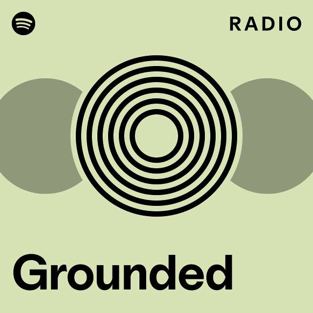 Grounded Radio playlist by Spotify Spotify