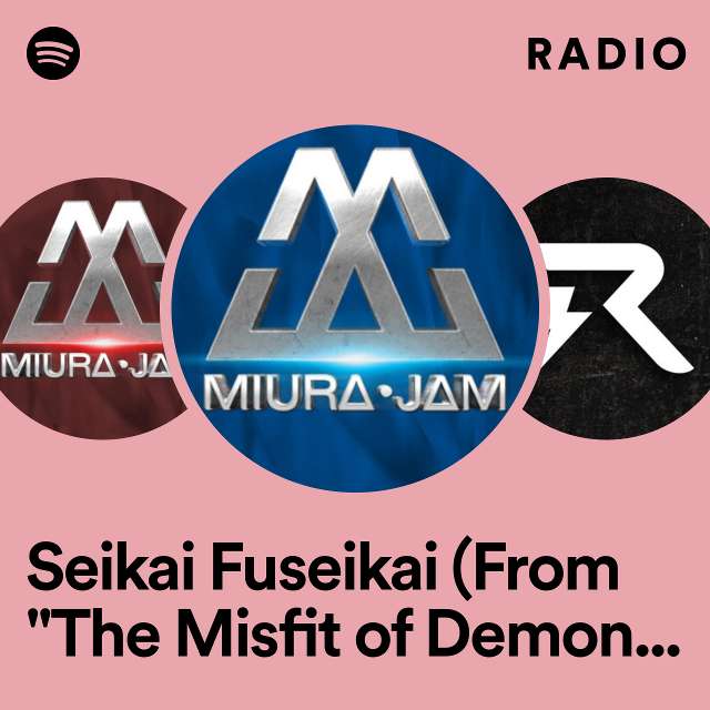 Seikai Fuseikai (From "The Misfit of Demon King Academy") Radio
