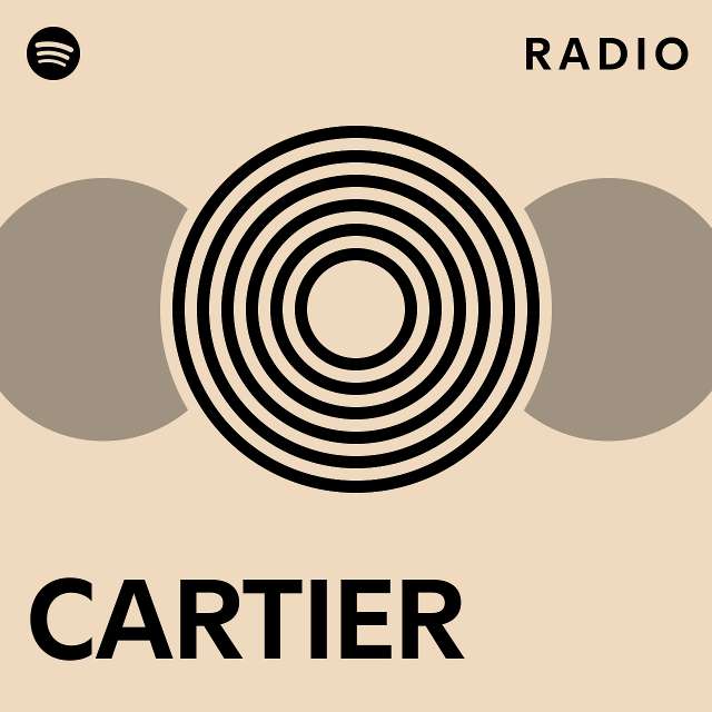 CARTIER Radio playlist by Spotify Spotify