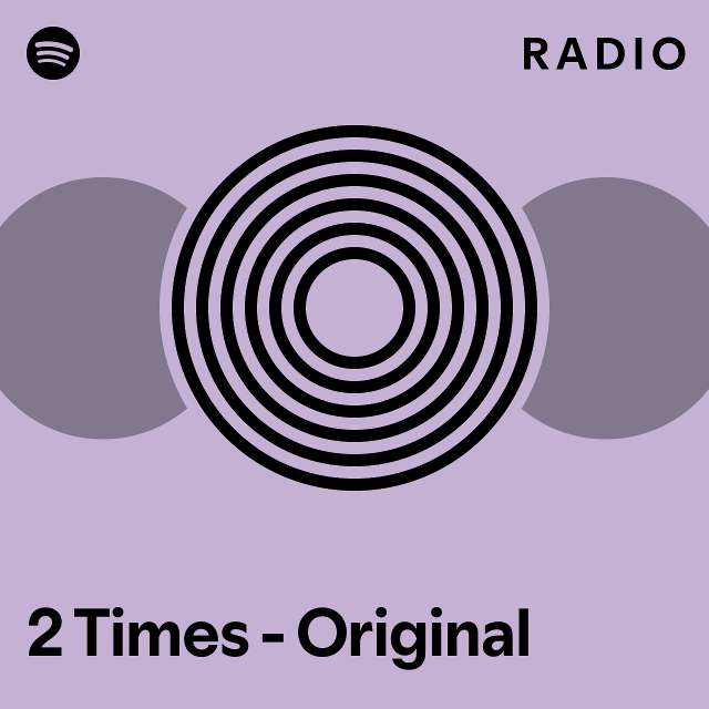 2-times-original-radio-playlist-by-spotify-spotify