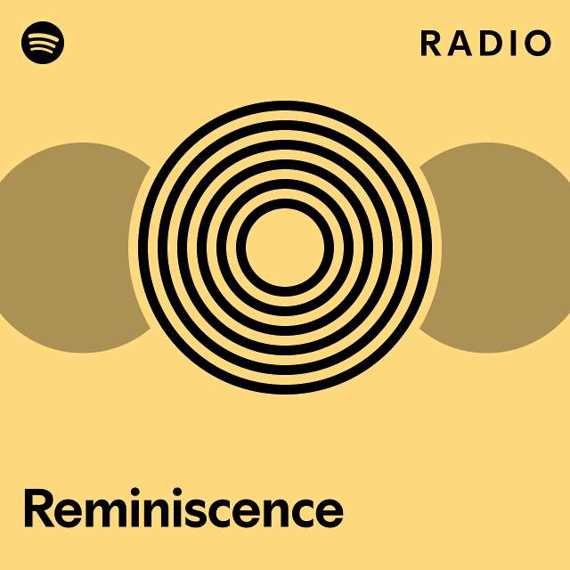 Reminiscence Radio - Playlist By Spotify 