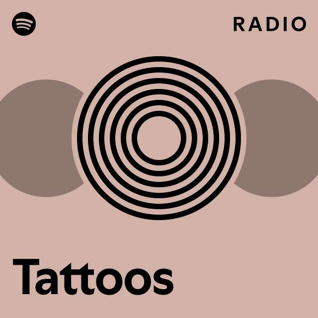 Tattoos Radio Playlist By Spotify Spotify