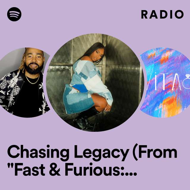 Chasing Legacy (From "Fast & Furious: Spy Racers") Radio