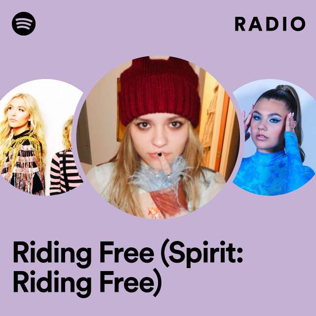Riding Free (Spirit: Riding Free) Radio