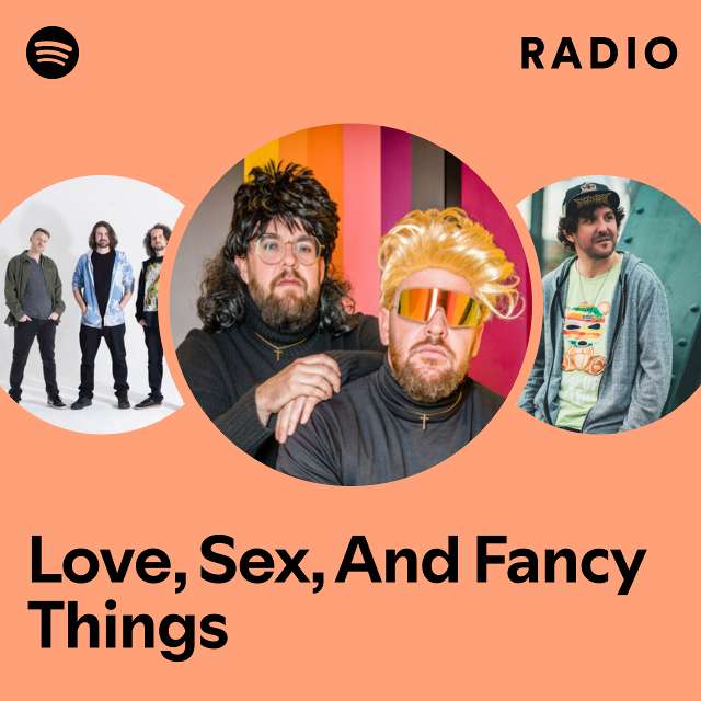 Love, Sex, And Fancy Things Radio