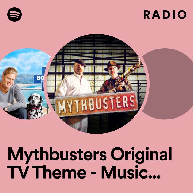 Mythbusters Original TV Theme - Music from the Original TV Series Radio