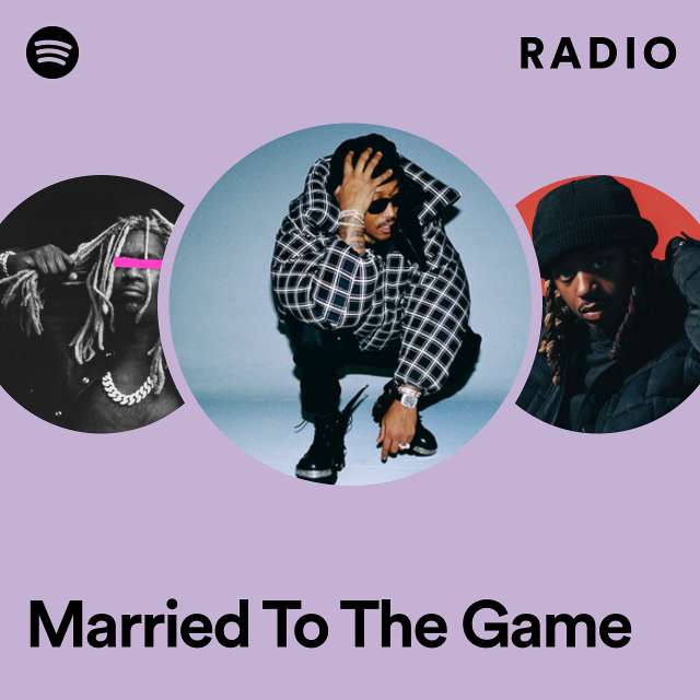 Married To The Game Radio