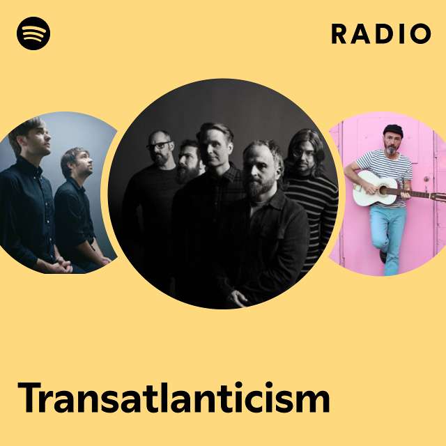 Transatlanticism Radio