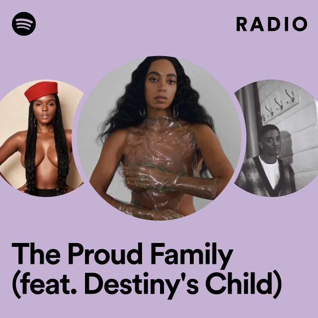 The Proud Family (feat. Destiny's Child) Radio