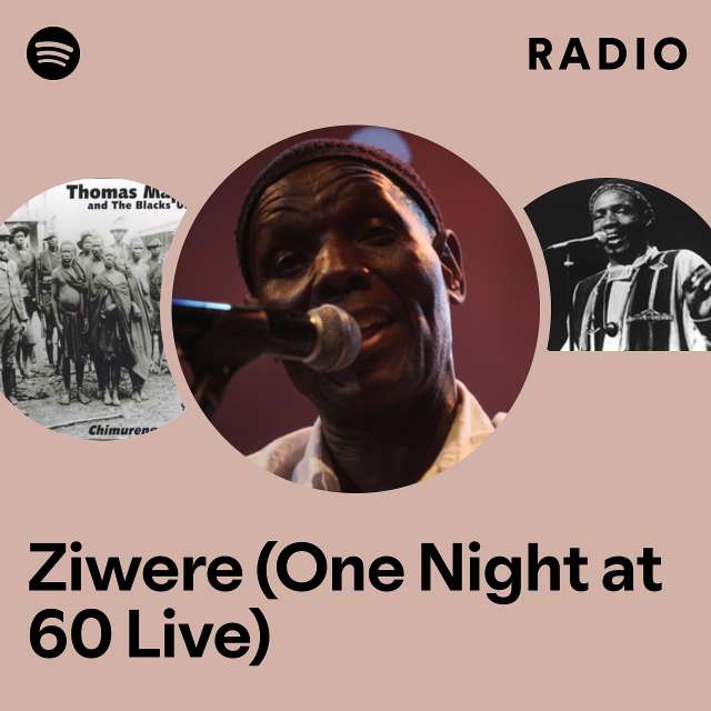 Ziwere (One Night at 60 Live) Radio