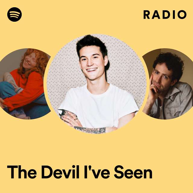 The Devil I've Seen Radio