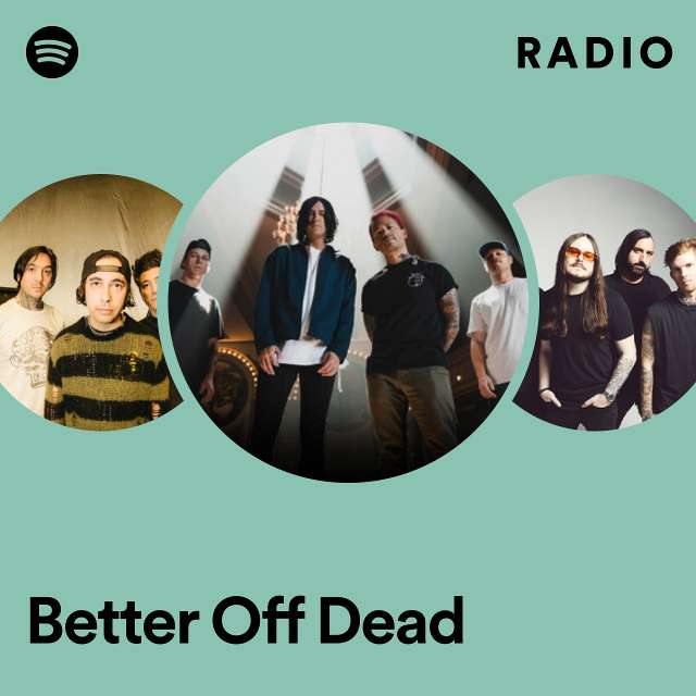 Better Off Dead Radio