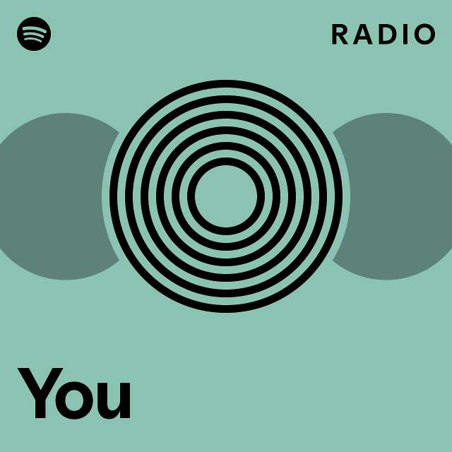 You Radio - playlist by Spotify | Spotify